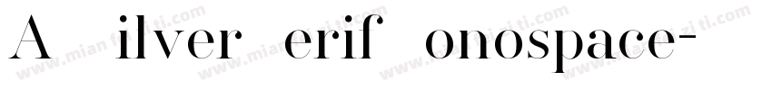 AR Silver Serif Monospace字体转换